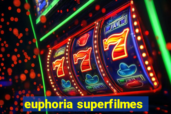 euphoria superfilmes